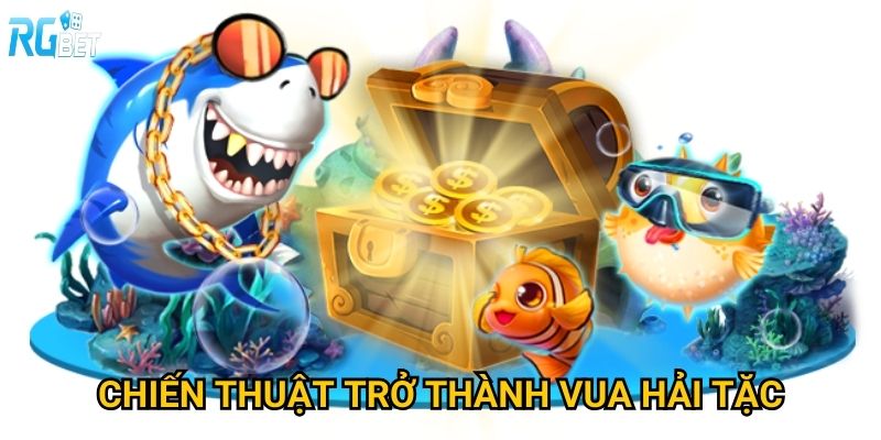 Chiến thuật trở thành vua hải tặc